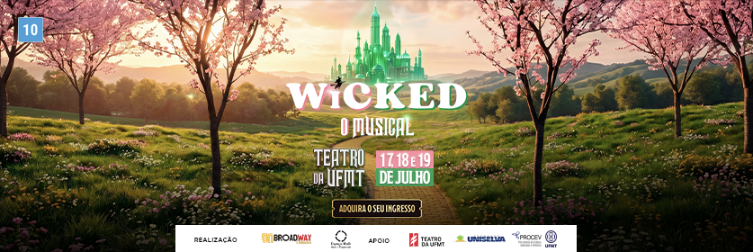Wicked - O Musical 18/07 15:00h